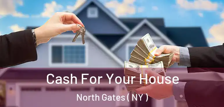  Cash For Your House North Gates ( NY )