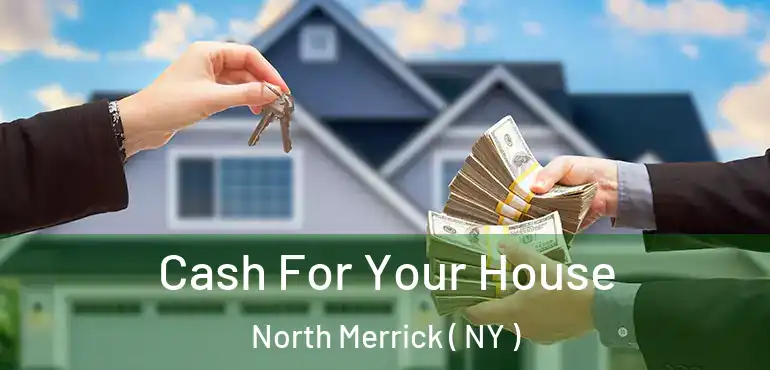  Cash For Your House North Merrick ( NY )