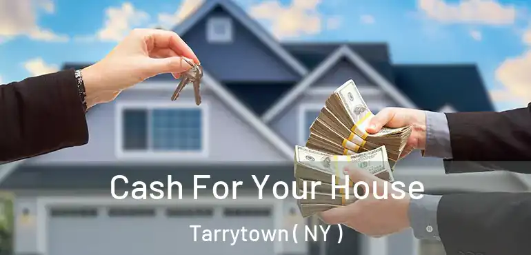  Cash For Your House Tarrytown ( NY )