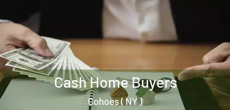  Cash Home Buyers Cohoes ( NY )