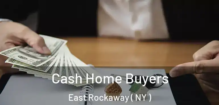  Cash Home Buyers East Rockaway ( NY )