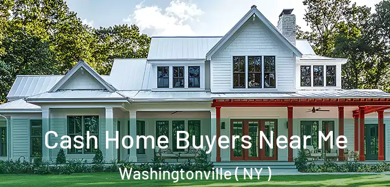  Cash Home Buyers Near Me Washingtonville ( NY )