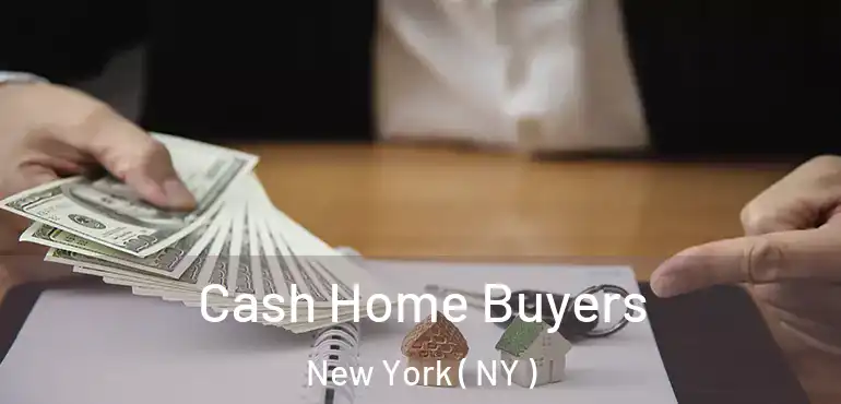  Cash Home Buyers New York ( NY )
