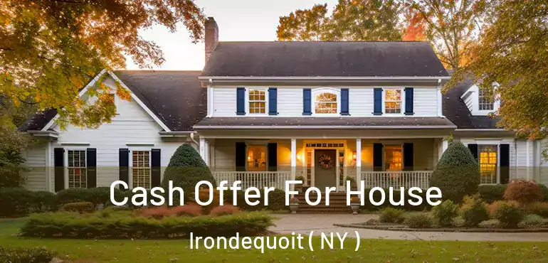  Cash Offer For House Irondequoit ( NY )