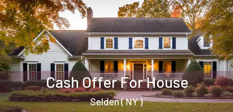  Cash Offer For House Selden ( NY )