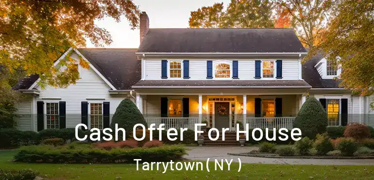  Cash Offer For House Tarrytown ( NY )