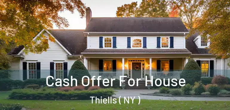  Cash Offer For House Thiells ( NY )