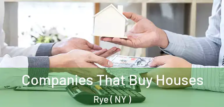  Companies That Buy Houses Rye ( NY )