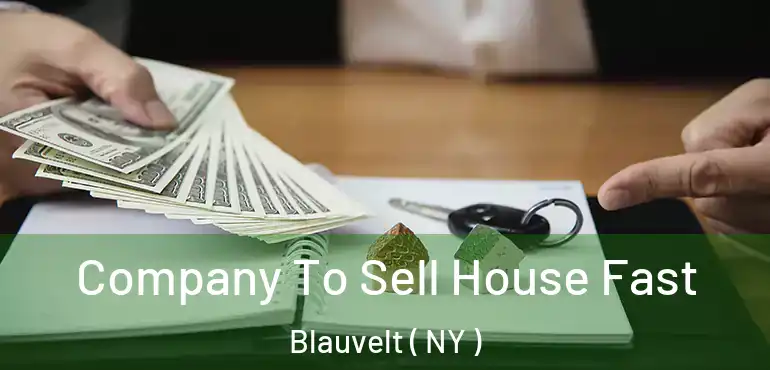  Company To Sell House Fast Blauvelt ( NY )