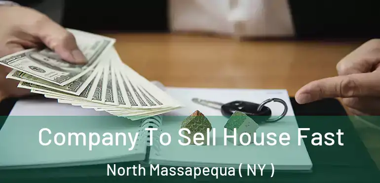  Company To Sell House Fast North Massapequa ( NY )