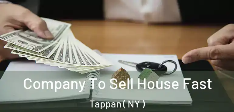  Company To Sell House Fast Tappan ( NY )