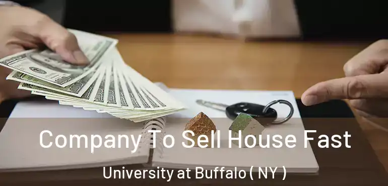  Company To Sell House Fast University at Buffalo ( NY )