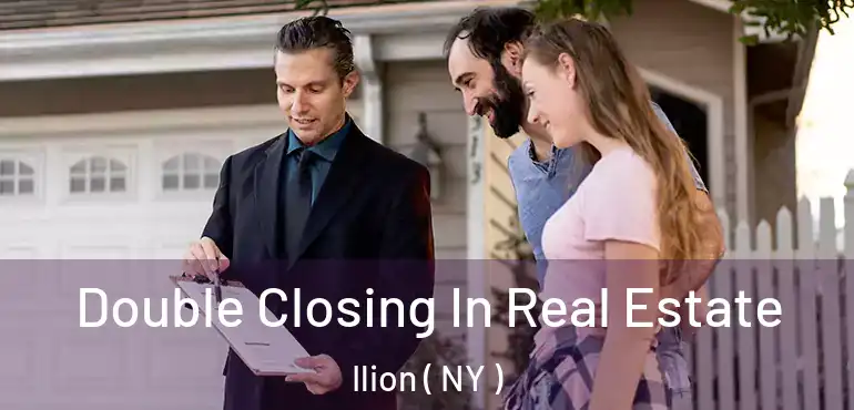  Double Closing In Real Estate Ilion ( NY )