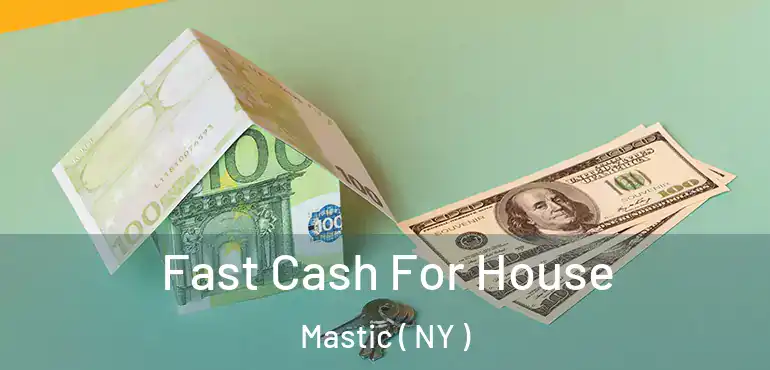  Fast Cash For House Mastic ( NY )