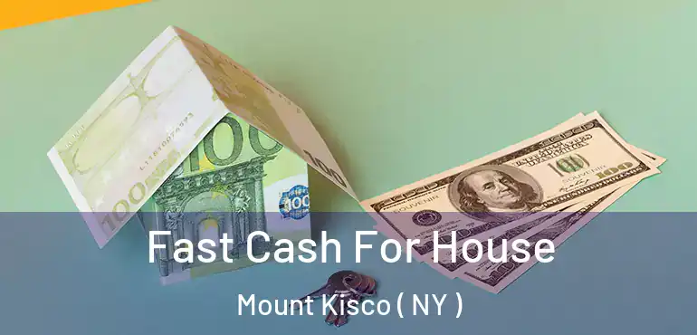  Fast Cash For House Mount Kisco ( NY )