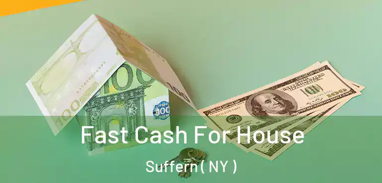  Fast Cash For House Suffern ( NY )