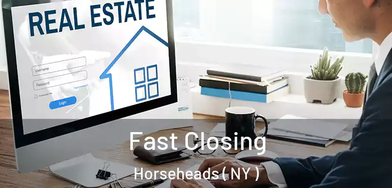  Fast Closing Horseheads ( NY )