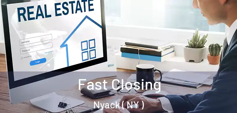 Fast Closing Nyack ( NY )
