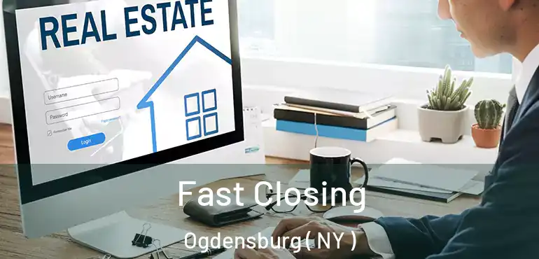  Fast Closing Ogdensburg ( NY )
