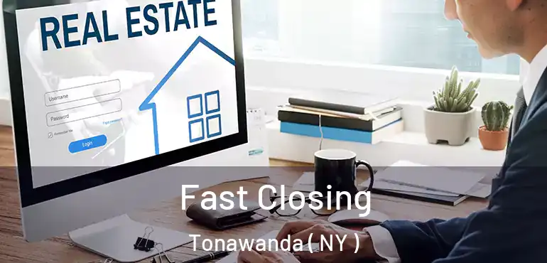  Fast Closing Tonawanda ( NY )