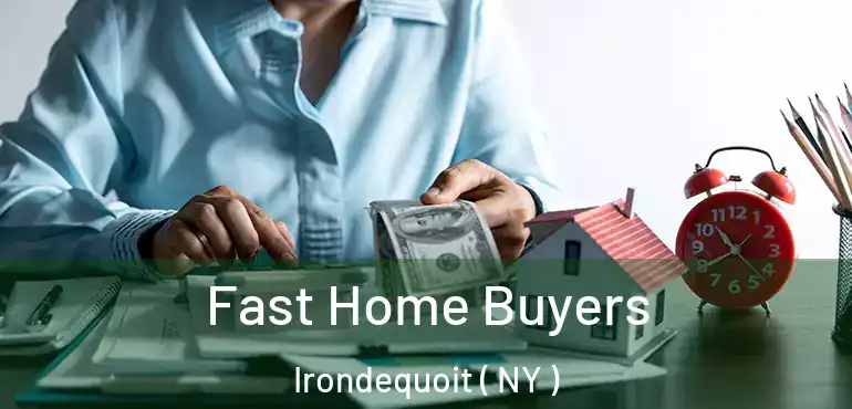  Fast Home Buyers Irondequoit ( NY )