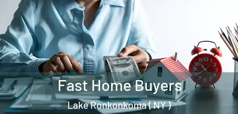  Fast Home Buyers Lake Ronkonkoma ( NY )