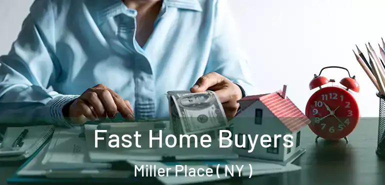  Fast Home Buyers Miller Place ( NY )