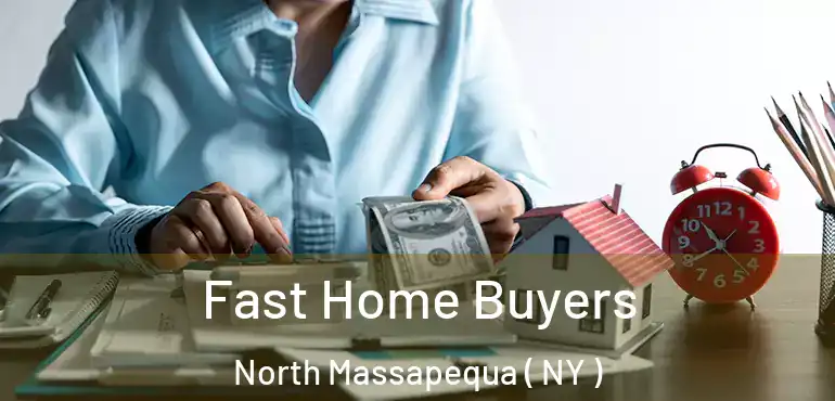  Fast Home Buyers North Massapequa ( NY )