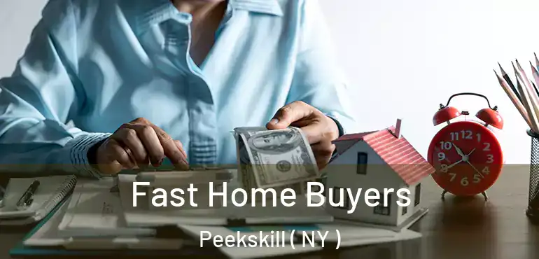  Fast Home Buyers Peekskill ( NY )