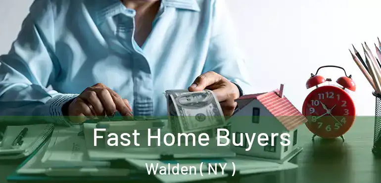  Fast Home Buyers Walden ( NY )