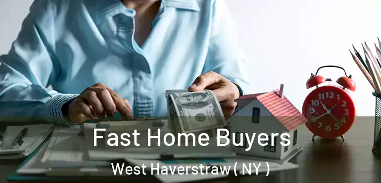  Fast Home Buyers West Haverstraw ( NY )