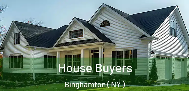  House Buyers Binghamton ( NY )