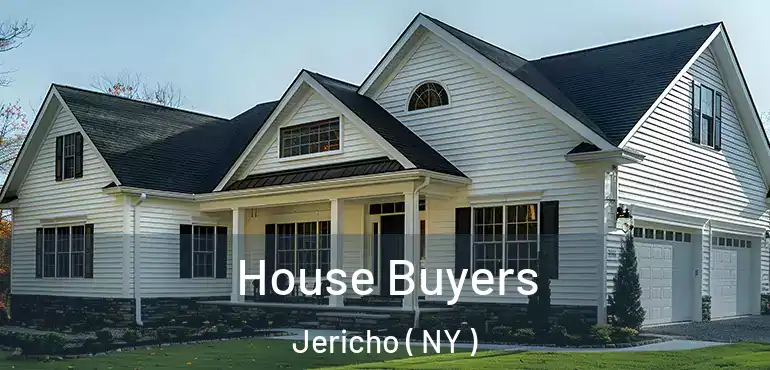  House Buyers Jericho ( NY )
