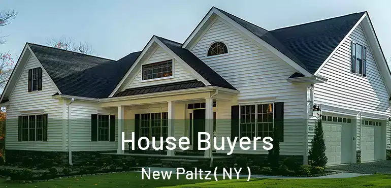  House Buyers New Paltz ( NY )