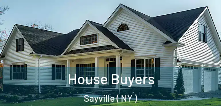  House Buyers Sayville ( NY )