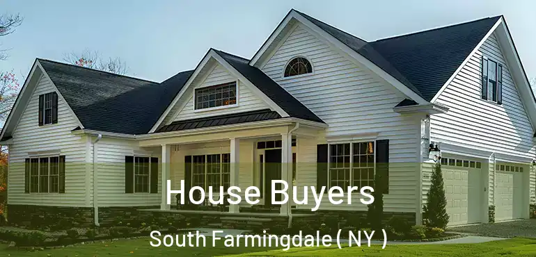  House Buyers South Farmingdale ( NY )