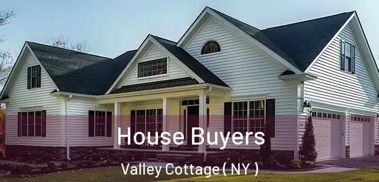  House Buyers Valley Cottage ( NY )