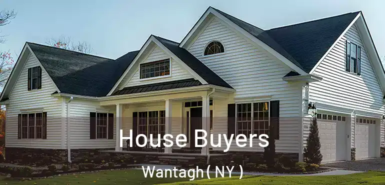 House Buyers Wantagh ( NY )