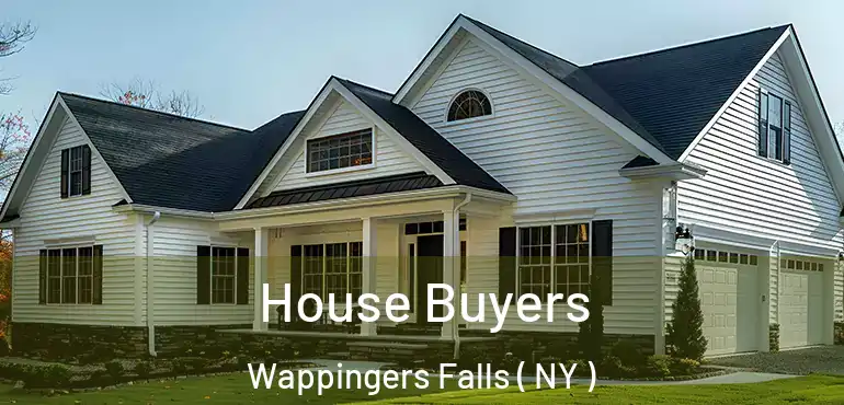  House Buyers Wappingers Falls ( NY )