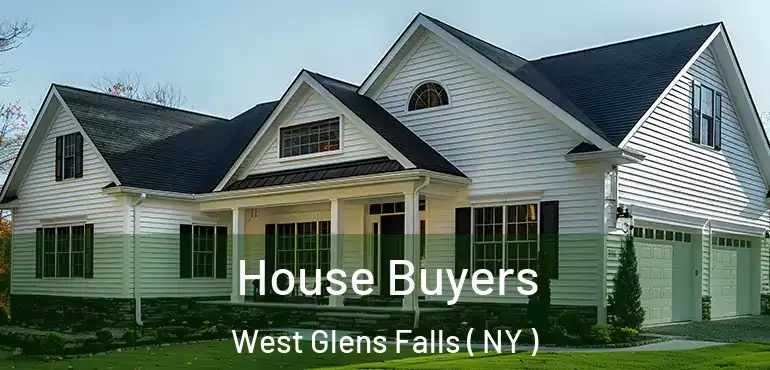  House Buyers West Glens Falls ( NY )