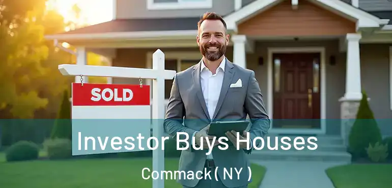  Investor Buys Houses Commack ( NY )