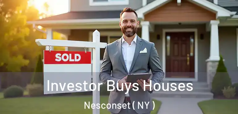 Investor Buys Houses Nesconset ( NY )