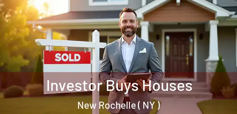  Investor Buys Houses New Rochelle ( NY )