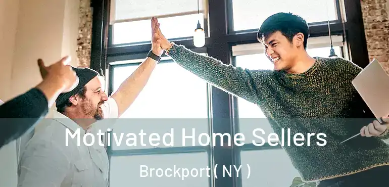  Motivated Home Sellers Brockport ( NY )