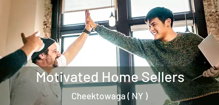  Motivated Home Sellers Cheektowaga ( NY )