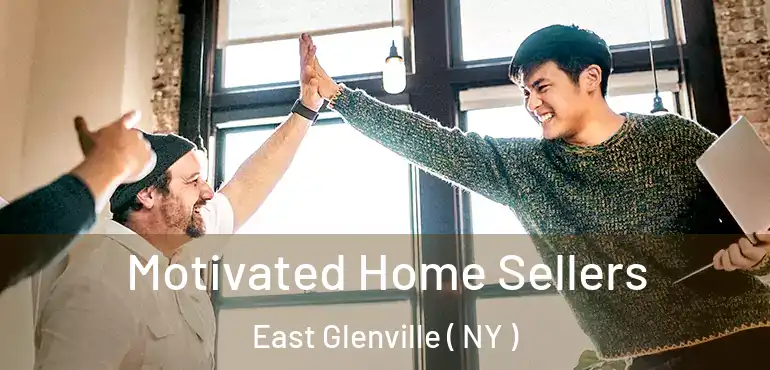  Motivated Home Sellers East Glenville ( NY )