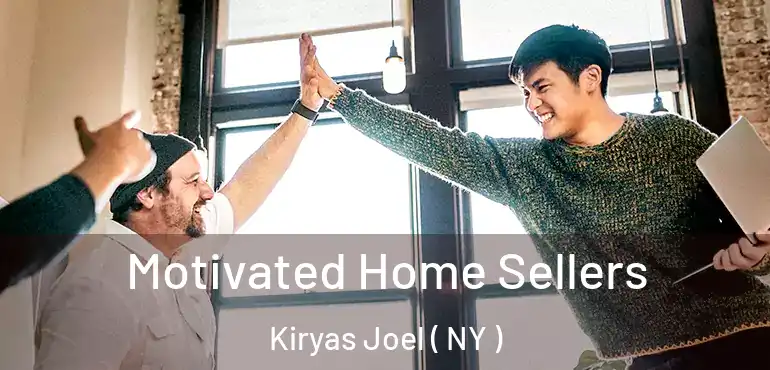  Motivated Home Sellers Kiryas Joel ( NY )