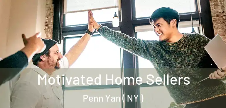  Motivated Home Sellers Penn Yan ( NY )