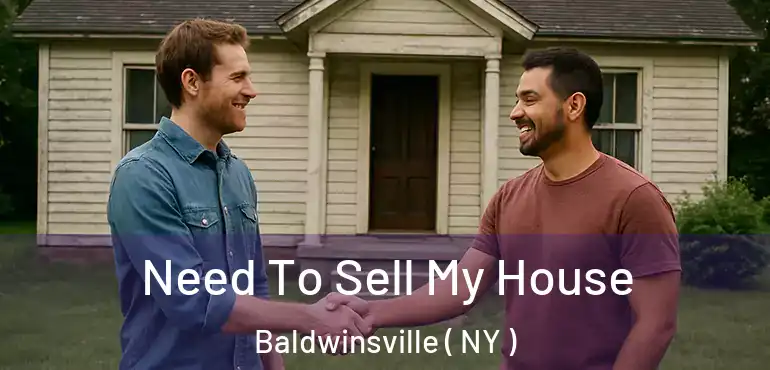  Need To Sell My House Baldwinsville ( NY )