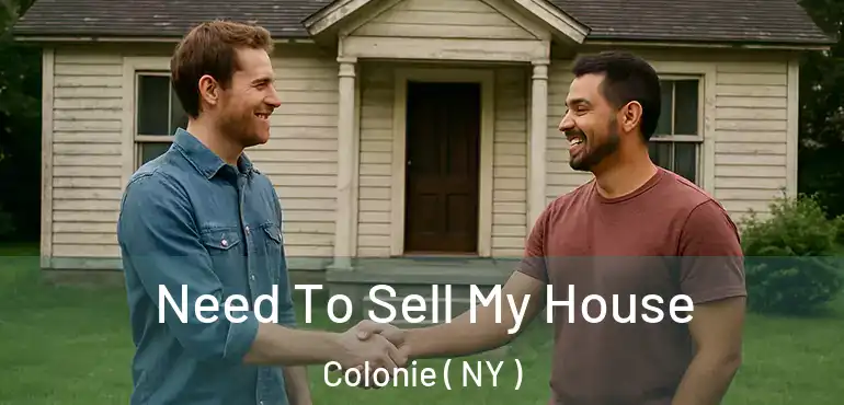  Need To Sell My House Colonie ( NY )